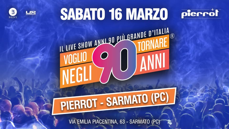 Evento Voglio Tornare Negli Anni 90 r – Pierrot Sarmato – 16/03/2024 Locandina Voglio Tornare Negli Anni 90 r – Pierrot Sarmato – 16/03/2024 - sabato 16 marzo ore 22:30 - 00:30