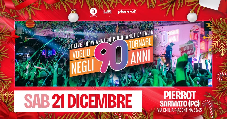 Evento Voglio Tornare Negli Anni 90 r – Pierrot, Sarmato (PC) Locandina Voglio Tornare Negli Anni 90 r – Pierrot, Sarmato (PC) - sabato 21 dicembre ore 23:45 - 01:45