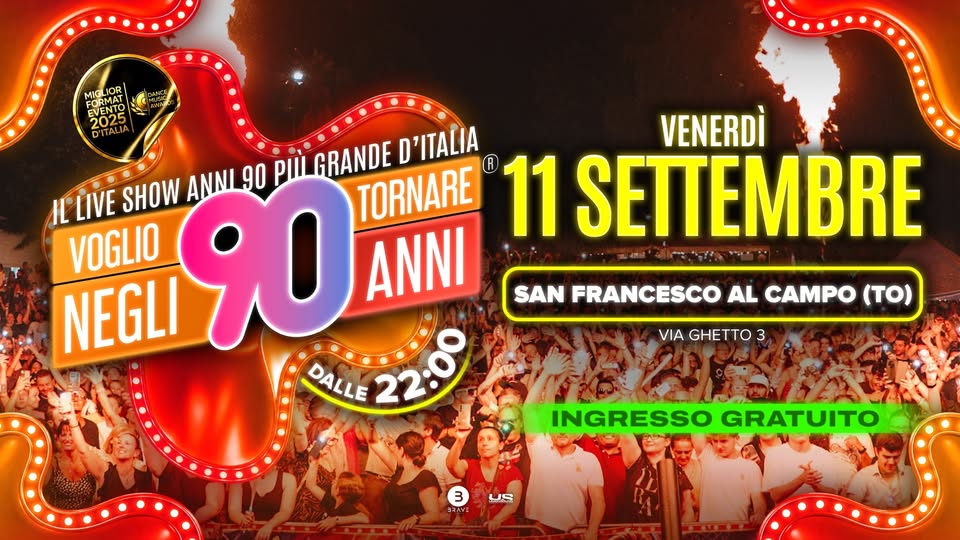 Evento Voglio Tornare Negli Anni 90 r – San Francesco al Campo (TO) Locandina Voglio Tornare Negli Anni 90 r – San Francesco al Campo (TO) - venerdì 11 settembre ore 22:00 - 00:00