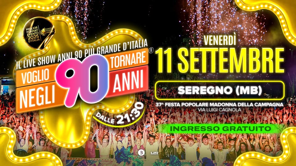Evento Voglio Tornare Negli Anni 90 r – Seregno (MB) Locandina Voglio Tornare Negli Anni 90 r – Seregno (MB) - venerdì 11 settembre ore 21:30 - 23:30