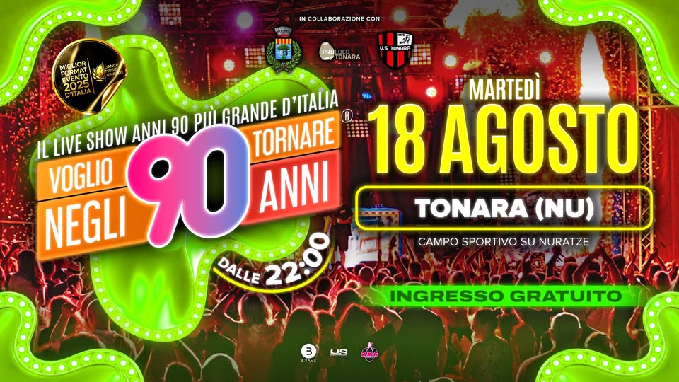 Evento Voglio Tornare Negli Anni 90 r – Tonara (NU) Locandina Voglio Tornare Negli Anni 90 r – Tonara (NU) - martedì 18 agosto ore 22:00 - 00:00
