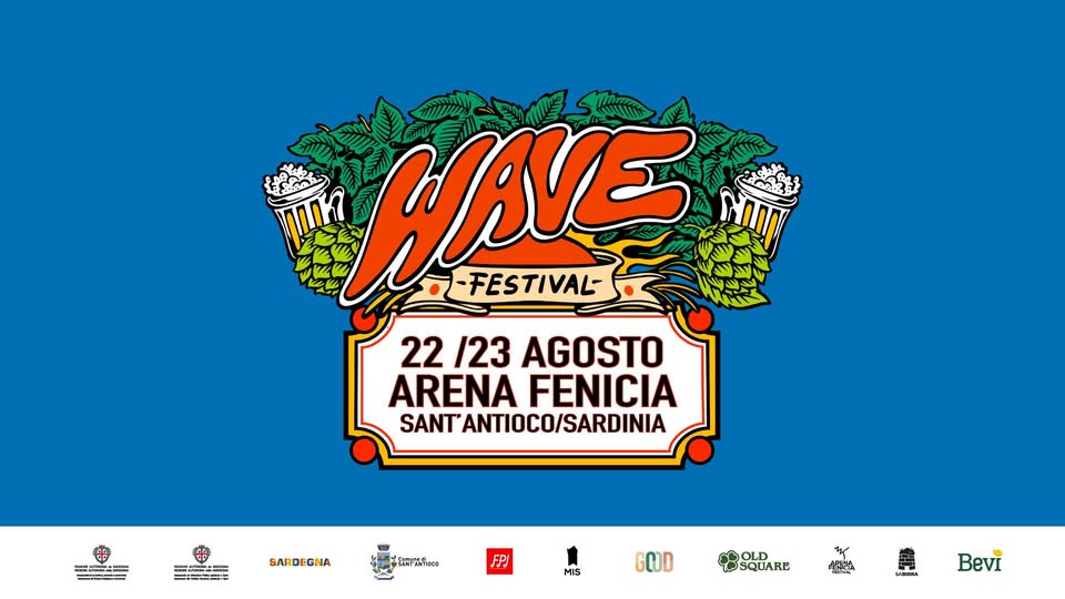 Evento WAVE festival – Beer – Food – Music – Sabato e Domenica 22/23 Luglio – Arena Fenicia – Sant’Antioco Locandina WAVE festival – Beer – Food – Music – Sabato e Domenica 22/23 Luglio – Arena Fenicia – Sant’Antioco - da sabato 22 agosto - domenica 23 agosto 2026 ore 19:00 ore 01:30