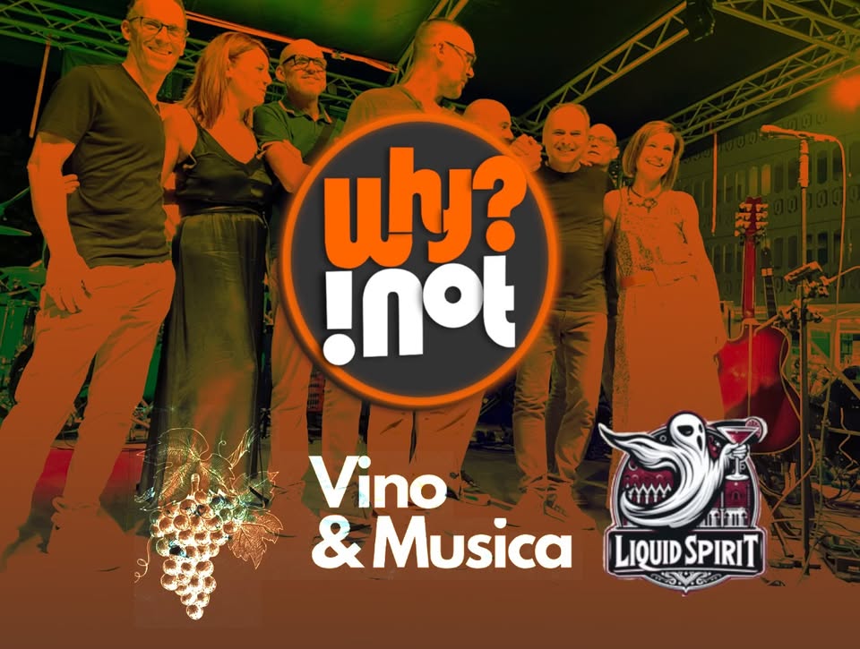 Evento Why Not?! Live At Liquid Spirit Locandina Why Not?! Live At Liquid Spirit - sabato 20 settembre ore 20:00 - 22:00