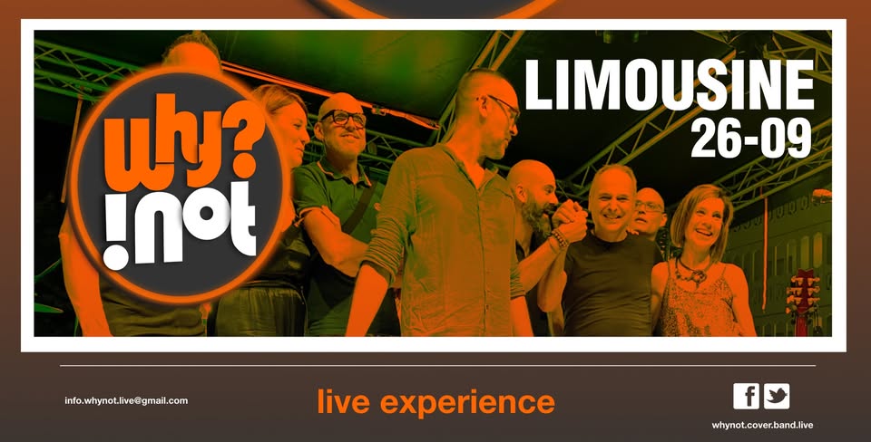 Evento Why Not Live Limousine Locandina Why Not Live Limousine - venerdì 26 settembre ore 21:00 - 23:00