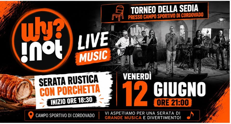 Evento Why Not?! live Torneo della Sedia – Campo sportivo Cordovado Locandina Why Not?! live Torneo della Sedia – Campo sportivo Cordovado - venerdì 12 giugno ore 21:00 - 23:00
