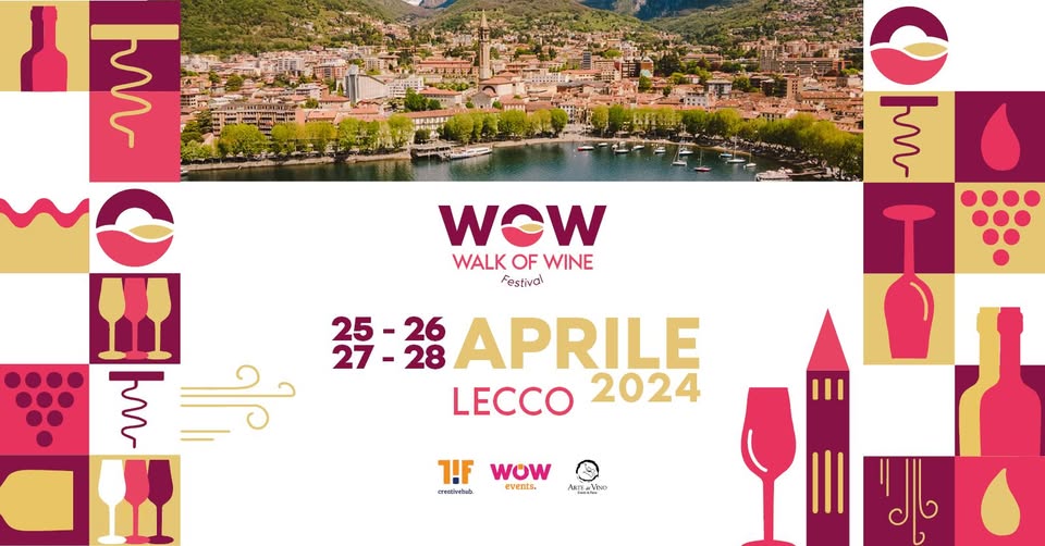 Evento Wow Festival Lecco – Walk Of Wine – Spring Edition 2024 Locandina Wow Festival Lecco – Walk Of Wine – Spring Edition 2024 - da giovedì 25 aprile - domenica 28 aprile 2024 ore 12:00 ore 19:00