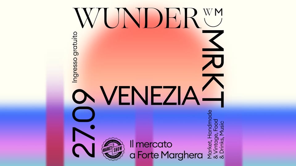Evento Wunder Mrkt – il Mercato a Forte Marghera Locandina Wunder Mrkt – il Mercato a Forte Marghera - domenica 27 settembre ore 10:00 - 20:00