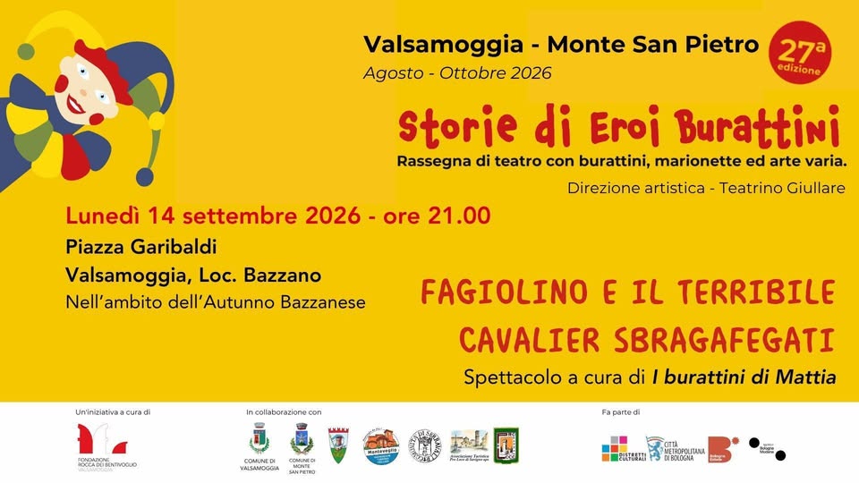 Evento XXVII Edizione Storie di Eroi Burattini – Fagiolino e il terribile Cavalier Sbragafegati Locandina XXVII Edizione Storie di Eroi Burattini – Fagiolino e il terribile Cavalier Sbragafegati - lunedì 14 settembre ore 21:00 - 23:00