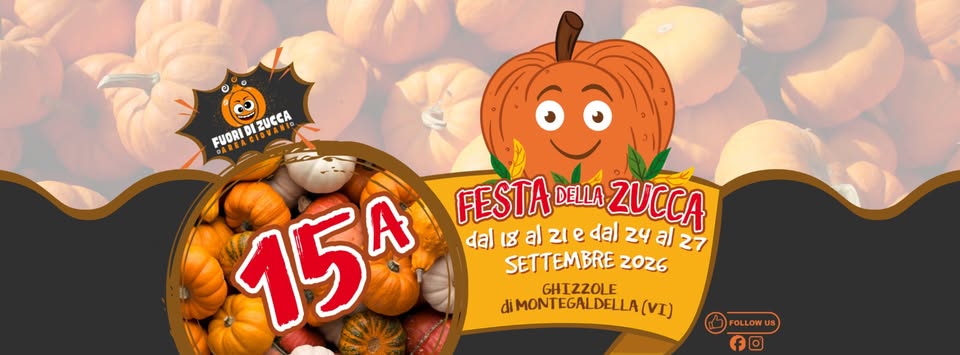 Evento 15º Festa della Zucca – Ghizzole di Montegaldella Locandina 15º Festa della Zucca – Ghizzole di Montegaldella - da venerdì 18 settembre - domenica 27 settembre 2026 ore 18:00 ore 23:45
