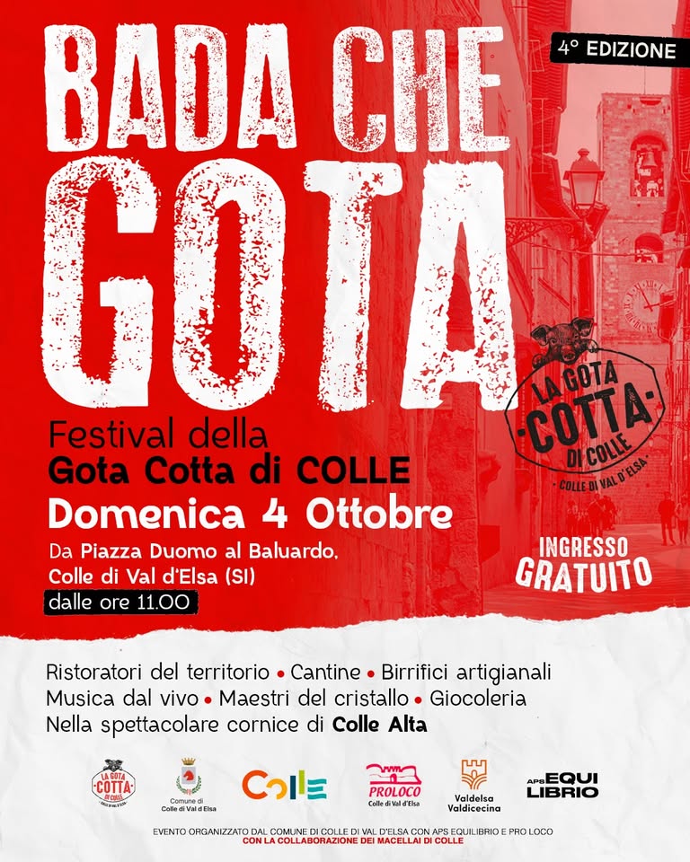 Evento 4 Ottobre – BADA CHE GOTA “Il Festival della Gota Cotta di Colle” – Colle Alta – 4a Edizione Locandina 4 Ottobre – BADA CHE GOTA “Il Festival della Gota Cotta di Colle” – Colle Alta – 4a Edizione - domenica 4 ottobre ore 11:00 - 23:00
