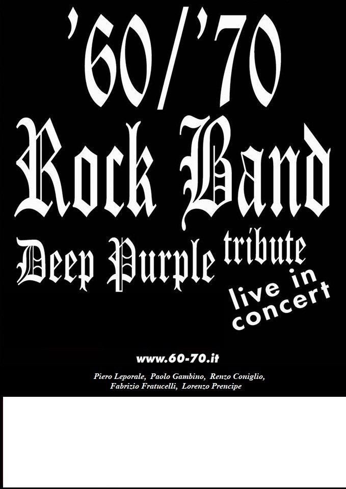 Evento 60/70 Rock Band Deep Purple Tribute Locandina 60/70 Rock Band Deep Purple Tribute - sabato 26 settembre ore 21:30 - 23:30