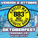 Immagine evento 883 MAX PEZZALI Tribute Live – Ferrara Oktoberfest By Harley Max a Ferrara (FE) 883 MAX PEZZALI Tribute Live - Ferrara Oktoberfest By Harley Max a Ferrara (FE) il 2 ottobre 2026