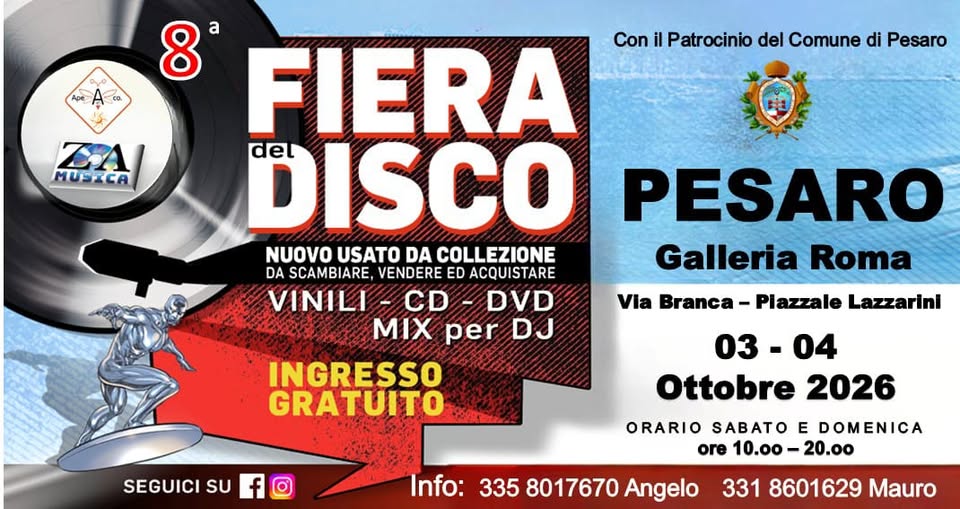 Evento 8º Fiera del Disco – Pesaro Locandina 8º Fiera del Disco – Pesaro - da sabato 3 ottobre - domenica 4 ottobre 2026 ore 10:00 ore 20:00