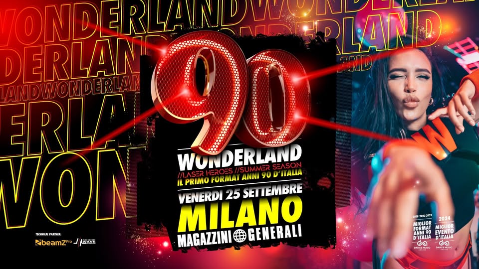 Evento 90 WONDERLAND Milano – Magazzini Generali Laser Heroes Tour Locandina 90 WONDERLAND Milano – Magazzini Generali Laser Heroes Tour - venerdì 25 settembre ore 23:00 - 04:00