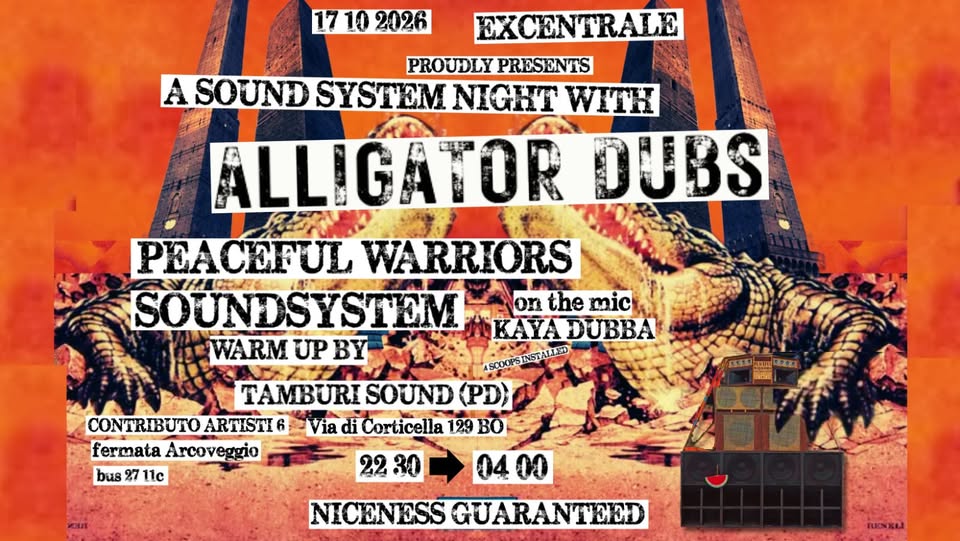 Evento A Sound System Night With Alligator Dubs Peaceful Warriors Soundsystem Locandina A Sound System Night With Alligator Dubs Peaceful Warriors Soundsystem - sabato 17 ottobre ore 22:30 - 04:00