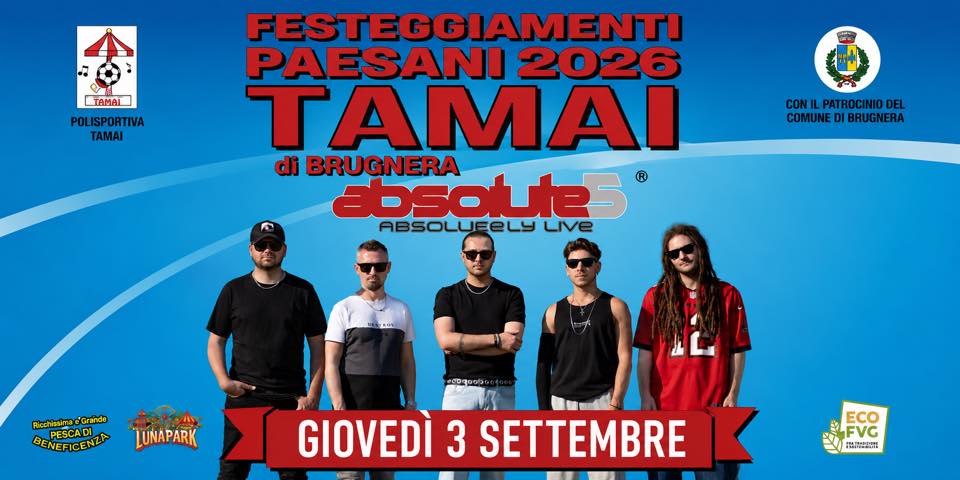Evento Absolute5 – Tamai di Brugnera (PN) Locandina Absolute5 – Tamai di Brugnera (PN) - giovedì 3 settembre ore 21:00 - 23:00