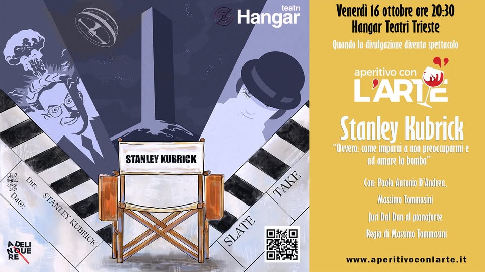Evento Aperitivo con l’Arte – Stanley Kubrick Locandina Aperitivo con l’Arte – Stanley Kubrick - venerdì 16 ottobre ore 20:30 - 22:00