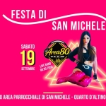 Immagine evento Area80 Show Band 80 90 2000@Festa Di San Michele – Quarto D’altino (Ve) a Quarto d’Altino (VE) May be pop art of text that says '너 FESTAD DI SAN MICHELE 3 Area80 0-2000 2000 HT SABATO 19 LIVE 80.90.2000 80 BAND SETTEMBRE PRESSO AREA PARROCCHIALE DI SAN MICHELE QUARTO D'ALTINO (VE)'