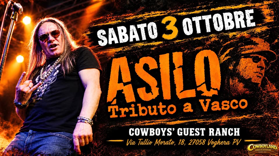 Evento Asilo – Tributo a Vasco @Cowboys’ Guest Ranch Locandina Asilo – Tributo a Vasco @Cowboys’ Guest Ranch - sabato 3 ottobre ore 22:00 - 00:00