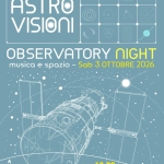 Immagine evento Astrovisioni 2 – Observatory Night a Fontanafredda Astrovisioni 2 - Observatory Night a Fontanafredda il 3 ottobre 2026