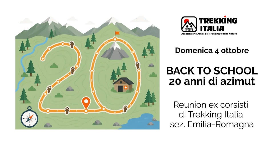 Evento Back to school. 20 anni di azimut – Reunion ex corsisti Trekking Italia sez. Emilia – Romagna Locandina Back to school. 20 anni di azimut – Reunion ex corsisti Trekking Italia sez. Emilia – Romagna - domenica 4 ottobre ore 08:00 - 10:00