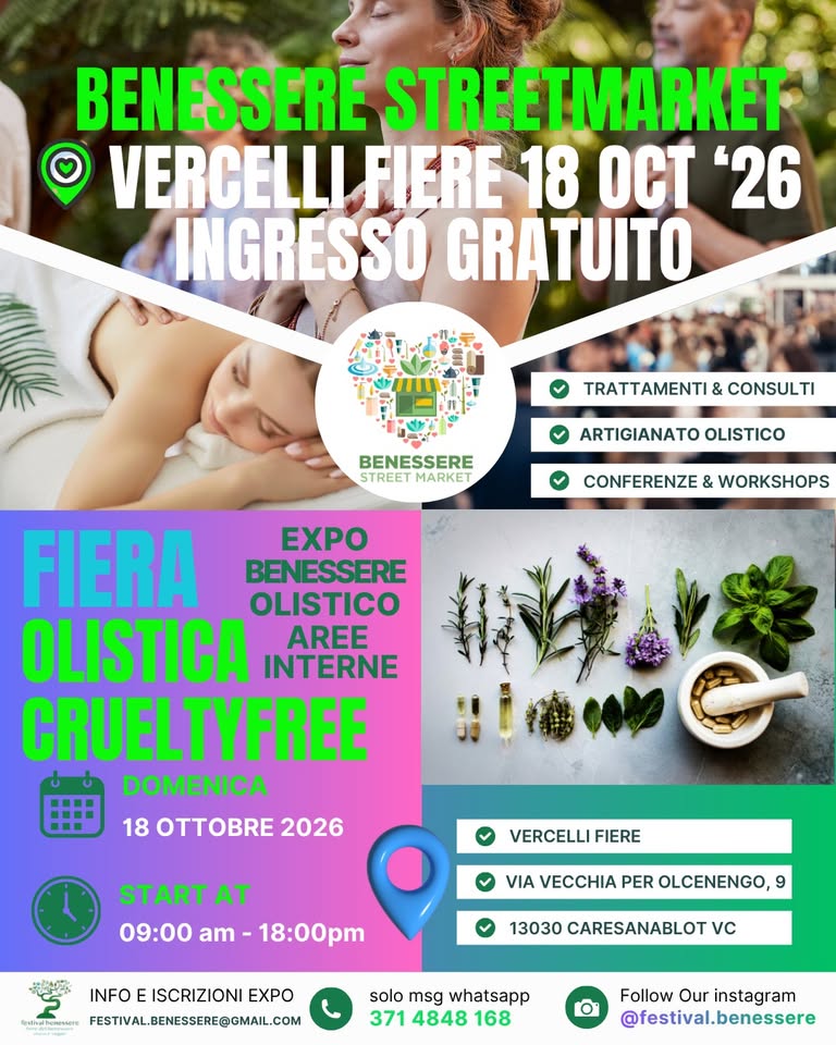 Evento Benessere Streetmarket – Vercelli Fiere Fiera Olistica Crueltyfree Stands – Conferenze Locandina Benessere Streetmarket – Vercelli Fiere Fiera Olistica Crueltyfree Stands – Conferenze - domenica 18 ottobre ore 08:00 - 18:00