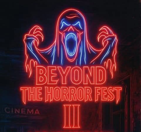 Evento Beyond the Horror Fest II Locandina Beyond the Horror Fest II - da venerdì 2 ottobre - sabato 3 ottobre 2026 ore 21:00 ore 23:30