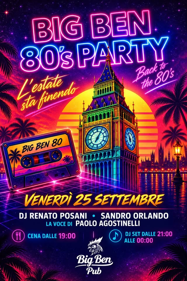 Evento Big Ben party 80’s summer! Locandina Big Ben party 80’s summer! - venerdì 25 settembre ore 19:00 - 21:00