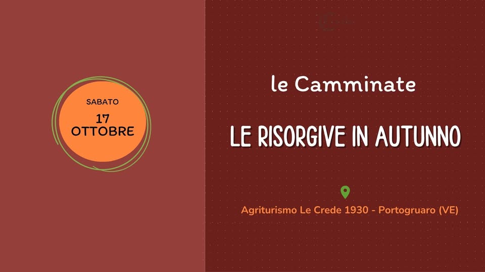 Evento Camminate In Natura – Le Risorgive In Autunno Locandina Camminate In Natura – Le Risorgive In Autunno - sabato 17 ottobre ore 15:00 - 17:00