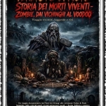 Immagine evento Cena e Racconto sui MORTI VIVENTI – ZOMBIE. La Storia dai Vichinghi ai Riti Voodoo a Forlimpopoli (FC) Cena e Racconto sui MORTI VIVENTI - ZOMBIE. La Storia dai Vichinghi ai Riti Voodoo a Forlimpopoli (FC) il 2 ottobre 2026