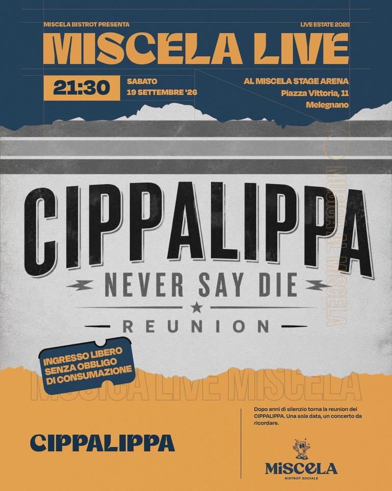 Evento Cippalippa Reunion Live Al Miscela Stage Arena Locandina Cippalippa Reunion Live Al Miscela Stage Arena - sabato 19 settembre ore 21:30 - 23:30