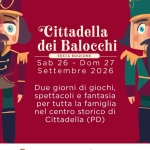 Immagine evento Cittadella Dei Balocchi 2026 – Sesta Edizione a Cittadella (PD) Cittadella Dei Balocchi 2026 - Sesta Edizione a Cittadella (PD) il 26 settembre 2026