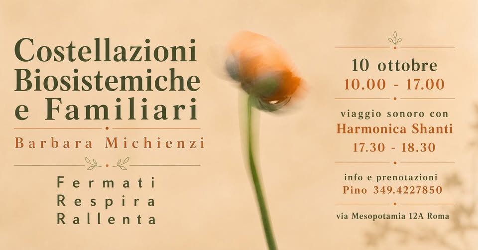 Evento Costellazioni biosistemiche e familiari Viaggio Sonoro 10 ottobre Locandina Costellazioni biosistemiche e familiari Viaggio Sonoro 10 ottobre - sabato 10 ottobre ore 10:00 - 18:30