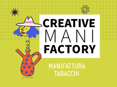 Evento Creative Mani Factory Locandina Creative Mani Factory - da sabato 3 ottobre - domenica 4 ottobre 2026 ore 10:00 ore 20:00