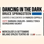 Immagine evento DANCING IN THE DARK con Fabrizio Coppola – Una serata speciale per i 77 anni di Bruce Springsteen a Milano (MI) DANCING IN THE DARK con Fabrizio Coppola - Una serata speciale per i 77 anni di Bruce Springsteen a Milano (MI) il 23 settembre 2026