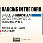 Immagine evento Dancing In The Dark – Live Al Monk – Roma a Roma (RM) May be a graphic of guitar and text that says 'DANCING IN THE DARK BRUCE SPRINGSTEEN CANTATO E RACCONTATO DA FABRIZIO COPPOLA 2 MARTEDÌ 29 SETTEMBRE MONK-ROMA MONK- ROMA M Scomode ESTATE MONK VIA VIAAUDIO>'