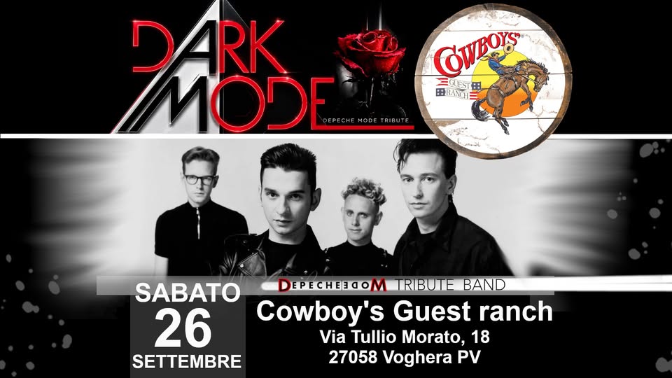 Evento Dark Mode – Cowboy’s Guest Ranch Locandina Dark Mode – Cowboy’s Guest Ranch - sabato 26 settembre ore 22:00 - 00:00
