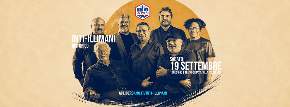 Evento De vuelta a casa Inti – Illimani Histórico a Bergamo Locandina De vuelta a casa Inti – Illimani Histórico a Bergamo - sabato 19 settembre ore 20:45 - 22:45