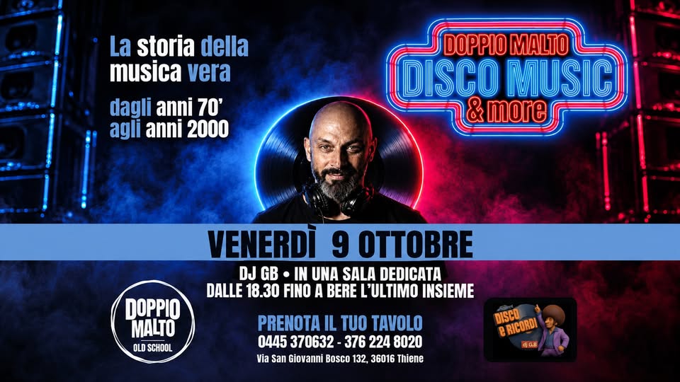 Evento Disco Music & More Sala Dedicata Venerdì 9 Ottobre Dj Gb Music Anni 70′ – 80′ – 90′ – 2000 Locandina Disco Music & More Sala Dedicata Venerdì 9 Ottobre Dj Gb Music Anni 70′ – 80′ – 90′ – 2000 - venerdì 9 ottobre ore 22:00 - 01:00