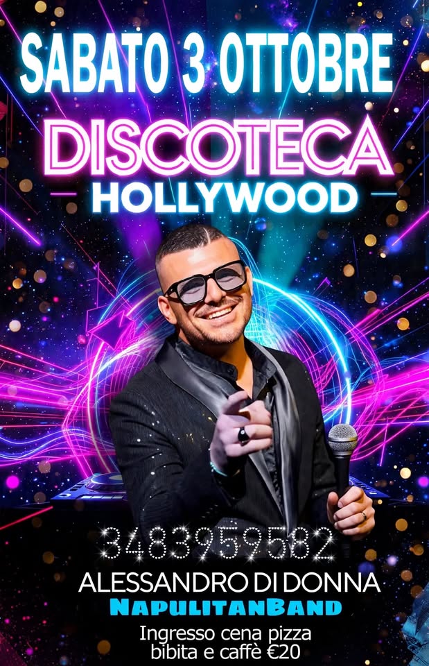 Evento Discoteca Hollywood – Alessandro Di Donna Locandina Discoteca Hollywood – Alessandro Di Donna - sabato 3 ottobre ore 21:00 - 23:00