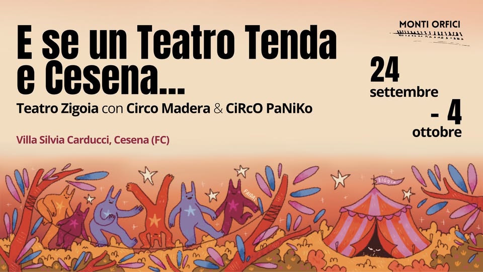 Evento E se un Teatro Tenda e Cesena… 3º edizione Locandina E se un Teatro Tenda e Cesena… 3º edizione - da giovedì 24 settembre - domenica 4 ottobre 2026 ore 20:15 ore 21:30