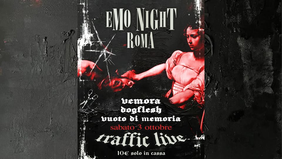 Evento Emo Night Roma @Traffic Live Locandina Emo Night Roma @Traffic Live - sabato 3 ottobre ore 21:00 - 23:00