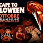 Immagine evento Escape To Halloween – Primo Piano Ristoteatro a Roma (RM) Escape To Halloween - Primo Piano Ristoteatro a Roma (RM) il 31 ottobre 2026