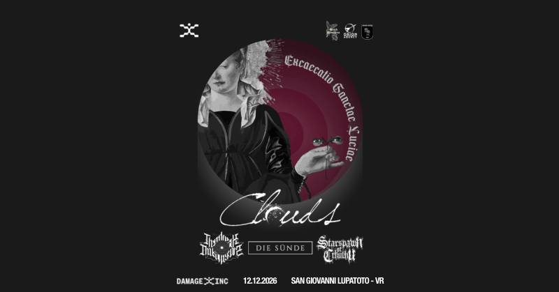 Evento Excaecatio Sanctae Luciae Fest II – w – CLOUDS Guests – Damage Inc Live Club (VERONA) Locandina Excaecatio Sanctae Luciae Fest II – w – CLOUDS Guests – Damage Inc Live Club (VERONA) - sabato 12 dicembre ore 19:30 - 21:30