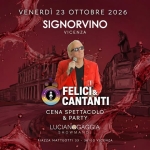 Immagine evento FELICI & CANTANTI by Luciano Gaggia – Signorvino Vicenza di Piazza Matteotti a Vicenza (VI) FELICI & CANTANTI by Luciano Gaggia - Signorvino Vicenza di Piazza Matteotti a Vicenza (VI) il 23 ottobre 2026