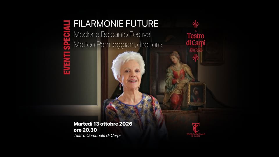 Evento Filarmonie Future Modena Belcanto Festival Locandina Filarmonie Future Modena Belcanto Festival - martedì 13 ottobre ore 20:30 - 22:30