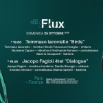 Immagine evento FLUX 2026 – Tommaso Iacoviello “Birds” e Jacopo Fagioli 4tet “Dialogue” live – Parc (Firenze) a Firenze (FI) May be a graphic of text that says 'Flussi Flux diMusica Creativa DOMENICA 25 2026 H.19.00 Tommaso lacoviello "Birds" Tommaso lacoviello tromba| Nicolò Francesco Faraglia chitarra Nazareno Caputo- -vibrafono Ferdinando Romano- contrabbasso Saverio Cacopardi- batteria 5 H.19.45 Jacopo Fagioli 4tet "Dialogue" Jacopo Fagioli tromba trombino Davide Strangio- chitarra Amedeo Verniani contrabbasso IMattia Galeotti- batteria Parc -Firenze Biglietti Abbonamenti TirketOne Info-into@toscanaproduzionemnueice. into@toscanaproduzic duzionernueica Web Veb.www.toscnaprodurioramusicai'