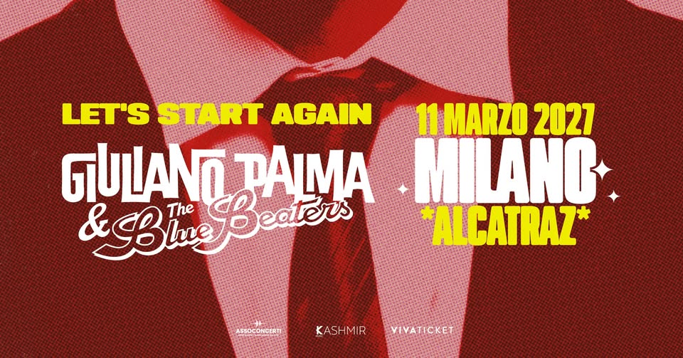 Evento Giuliano Palma & The Bluebeaters – MILANO – Let’s start again Locandina Giuliano Palma & The Bluebeaters – MILANO – Let’s start again - giovedì 11 marzo ore 21:00 - 00:00
