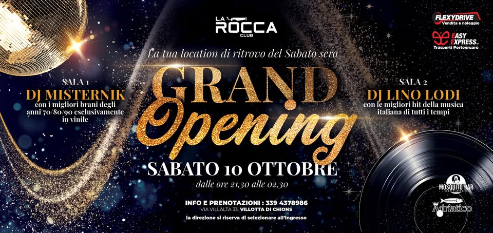 Evento Grand Opening Sabato 10 Ottobre La Rocca Club Villotta Locandina Grand Opening Sabato 10 Ottobre La Rocca Club Villotta - sabato 10 ottobre ore 21:30 - 23:30