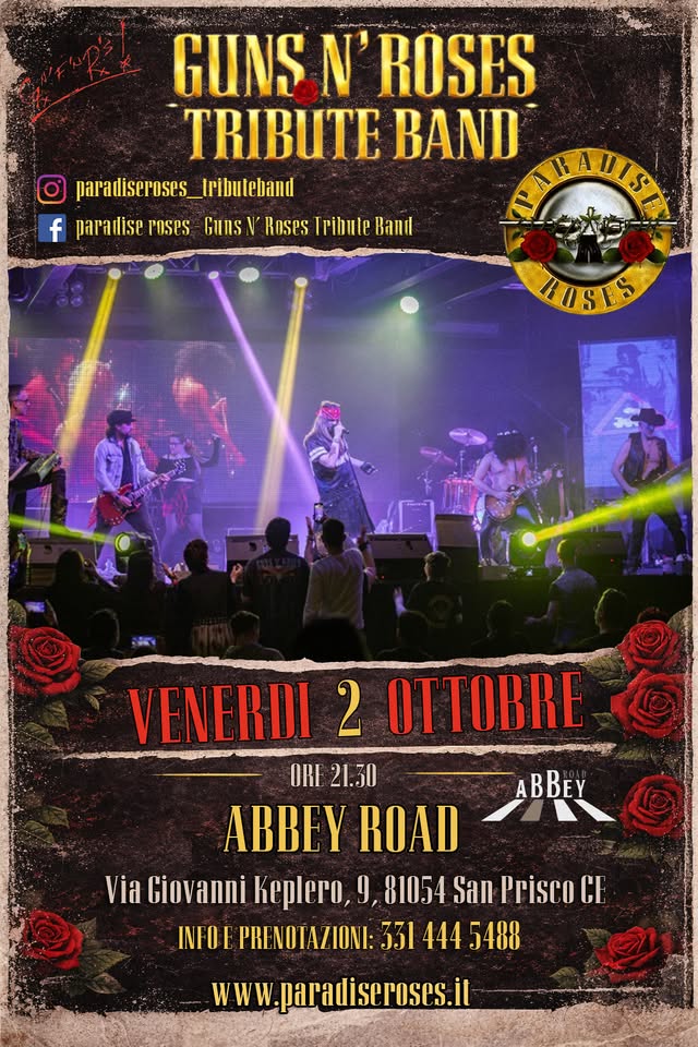 Evento Guns N’ Roses Tribute Band Live At “Abbey Road” Caserta Locandina Guns N’ Roses Tribute Band Live At “Abbey Road” Caserta - venerdì 2 ottobre ore 21:30 - 23:30